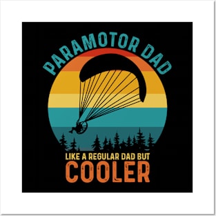 Paramotor Dad Like A Regular Dad But Cooler - Funny Paramotor Pilot Posters and Art